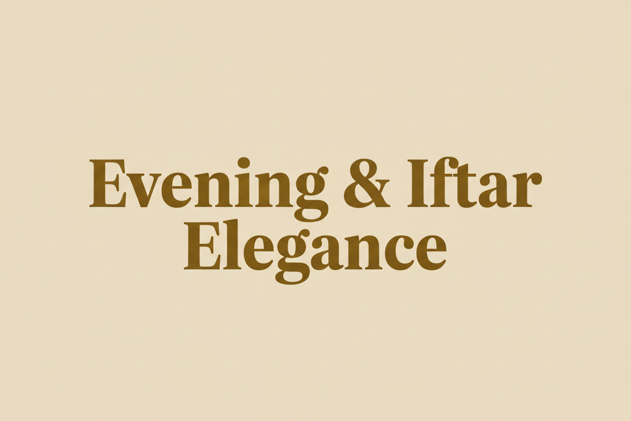 Ramadan Evening & Iftar Elegance