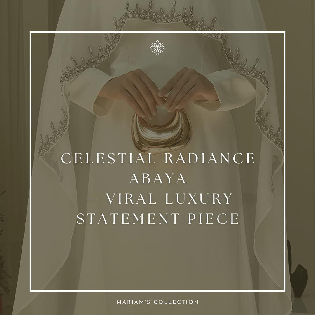 Celestial Radiance Abaya — The Viral Statement Piece Everyone Is Talking About - Mariam's Collection