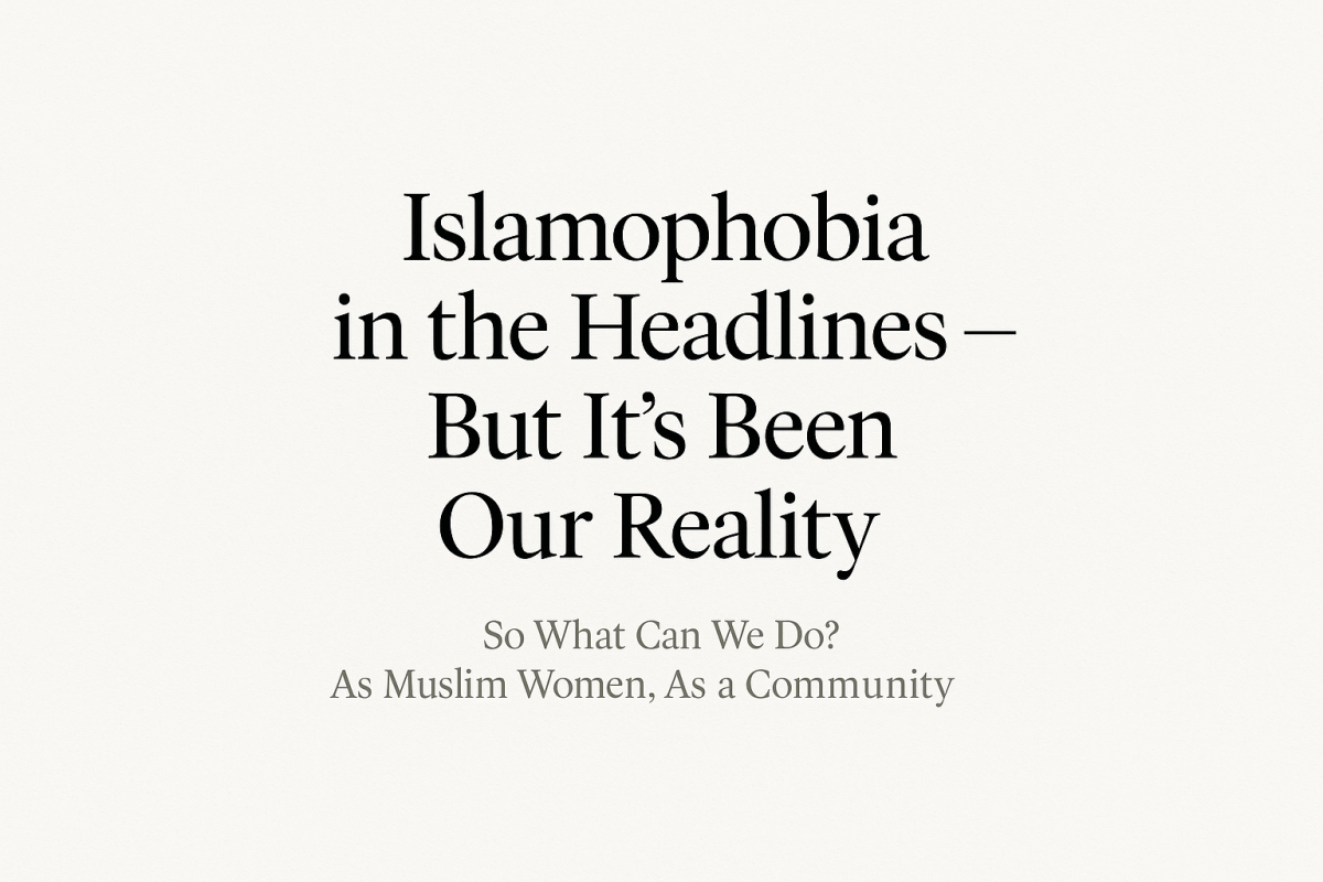 Islamophobia Is Real: Muslim Women Share Their Stories of Strength, Faith, and Resistance - Mariam's Collection