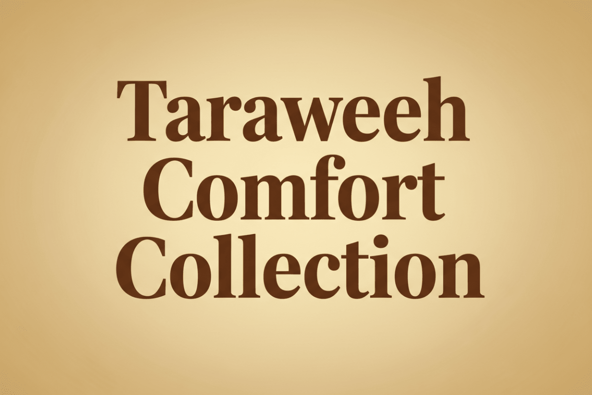 Ramadan Taraweeh Comfort Collection - Mariam's Collection